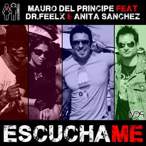 Mauro Del Principe Feat. Dr Feelx & Anita Sanchez - Escuchame (Radio Date: 25 Maggio 2012)
